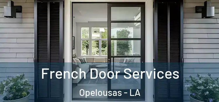  French Door Services Opelousas - LA