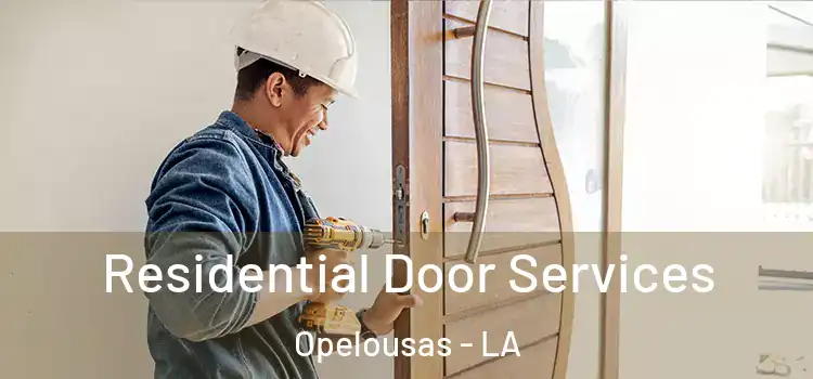  Residential Door Services Opelousas - LA